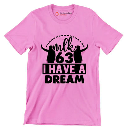 Mlk 63 I have a dream - Martin Luther King T-Shirt-Pink-S-Custom One Express