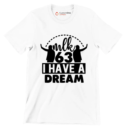 Mlk 63 I have a dream - Martin Luther King T-Shirt-White-S-Custom One Express