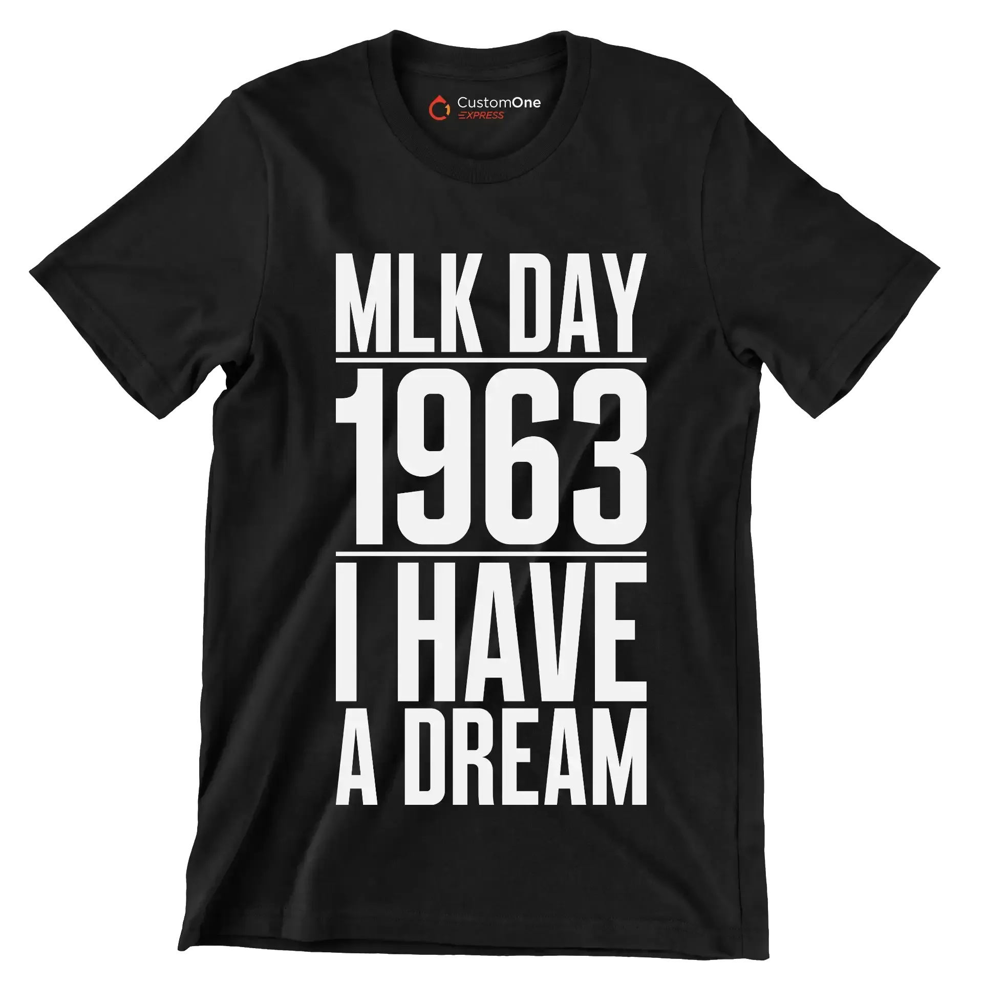 Mlk day 1963 I have a dream - Martin Luther King T-Shirt-Black-S-Custom One Express