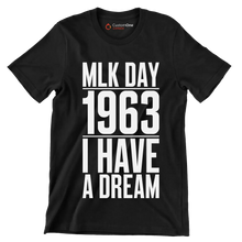 Mlk day 1963 I have a dream - Martin Luther King T-Shirt-Black-S-Custom One Express