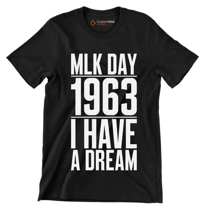 Mlk day 1963 I have a dream - Martin Luther King T-Shirt-Black-S-Custom One Express