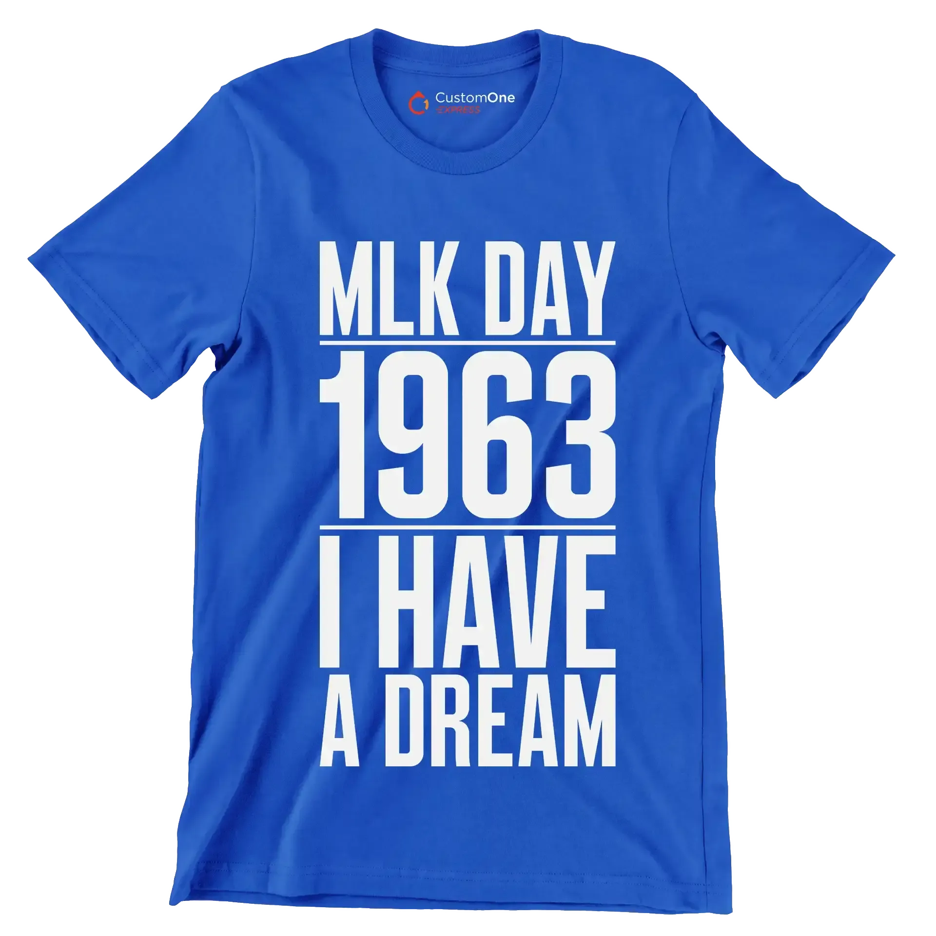 Mlk day 1963 I have a dream - Martin Luther King T-Shirt-Blue-S-Custom One Express