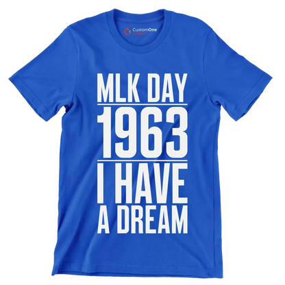Mlk day 1963 I have a dream - Martin Luther King T-Shirt-Blue-S-Custom One Express