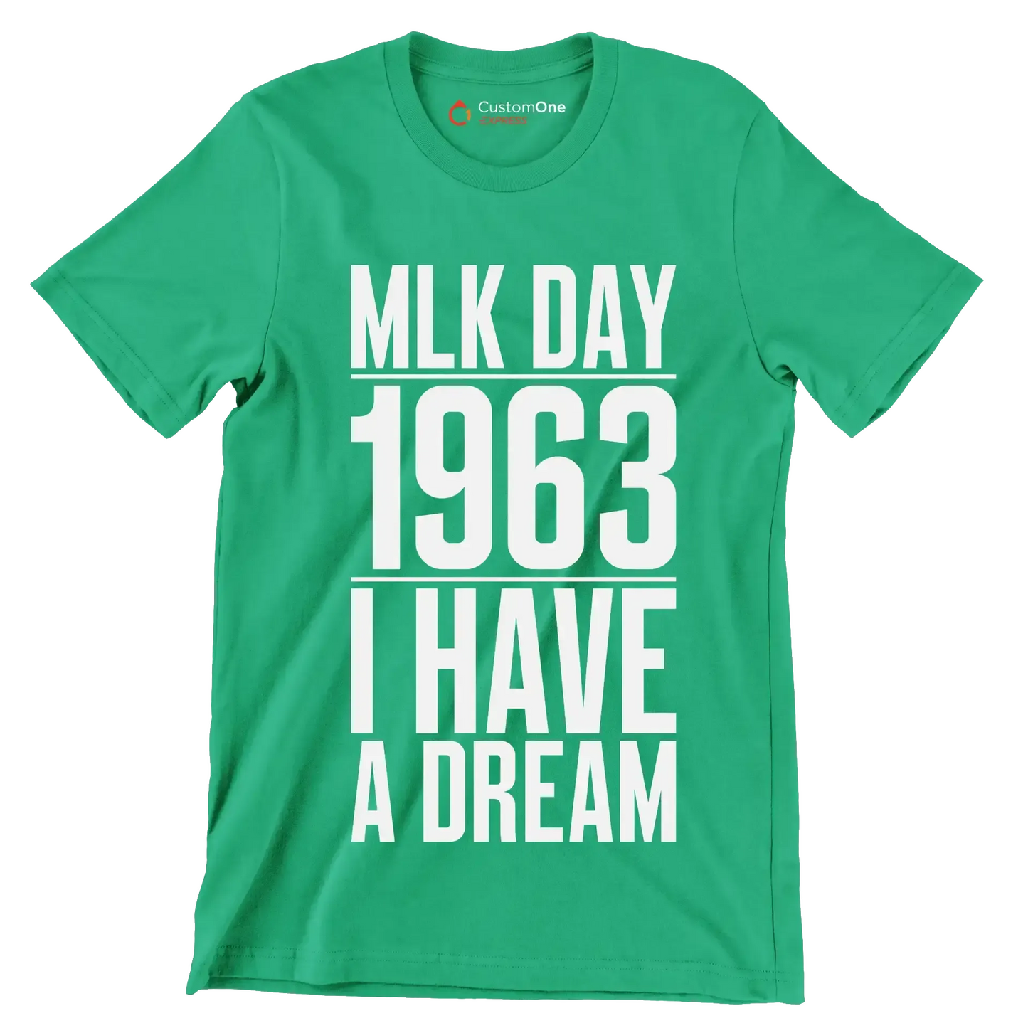 Mlk day 1963 I have a dream - Martin Luther King T-Shirt-Green-S-Custom One Express