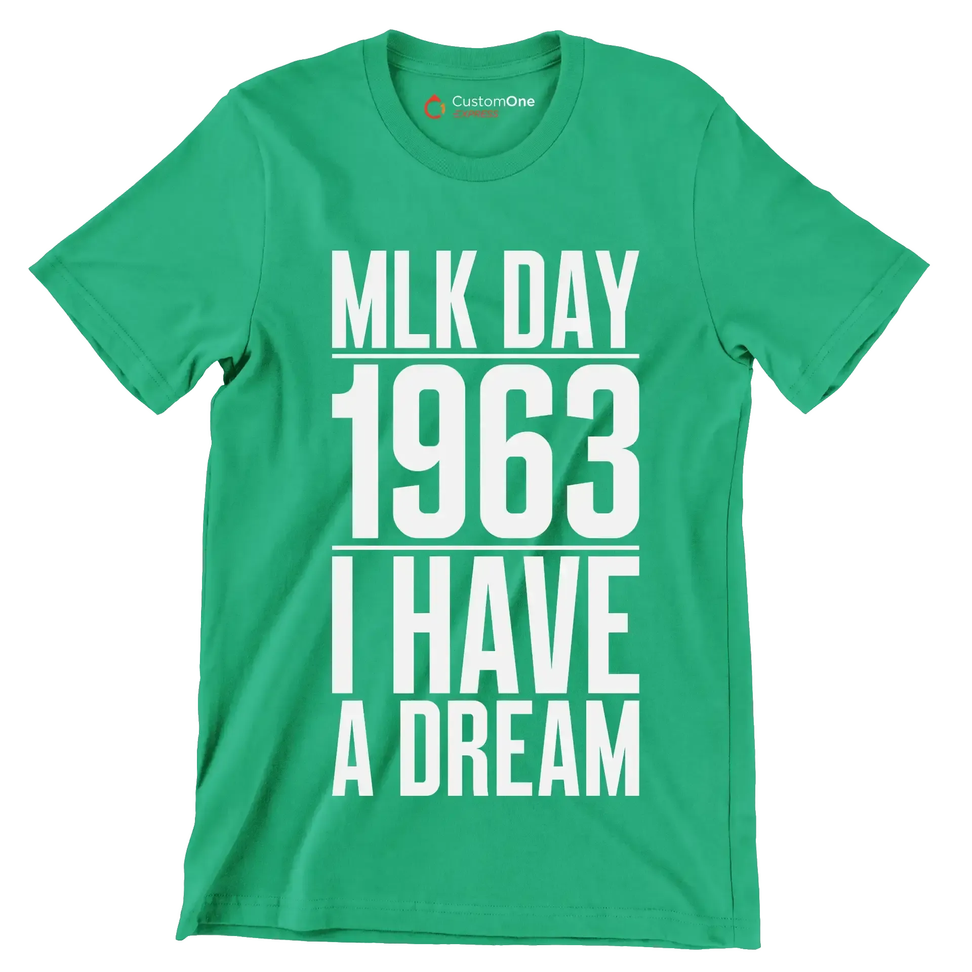 Mlk day 1963 I have a dream - Martin Luther King T-Shirt-Green-S-Custom One Express