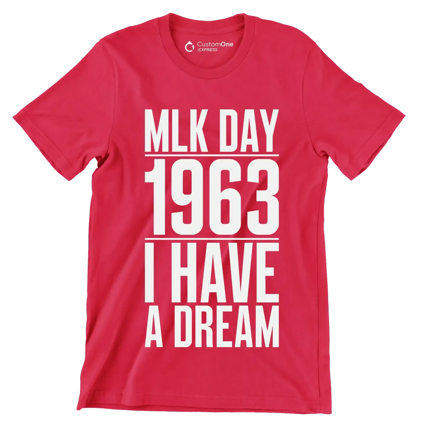 Mlk day 1963 I have a dream - Martin Luther King T-Shirt-Red-S-Custom One Express
