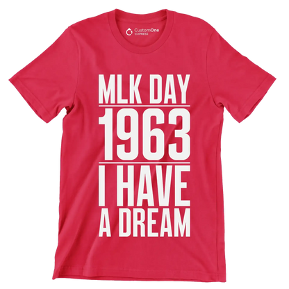Mlk day 1963 I have a dream - Martin Luther King T-Shirt-Red-S-Custom One Express
