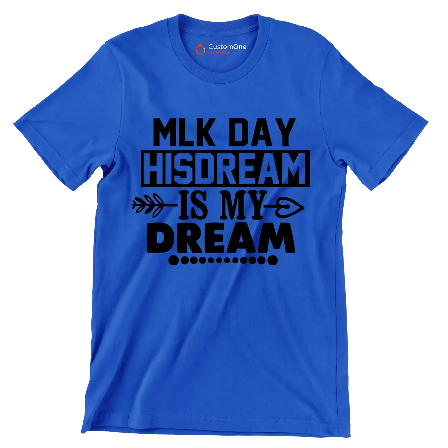 Mlk day his dream is my dream - Martin Luther King T-Shirt-Blue-S-Custom One Express