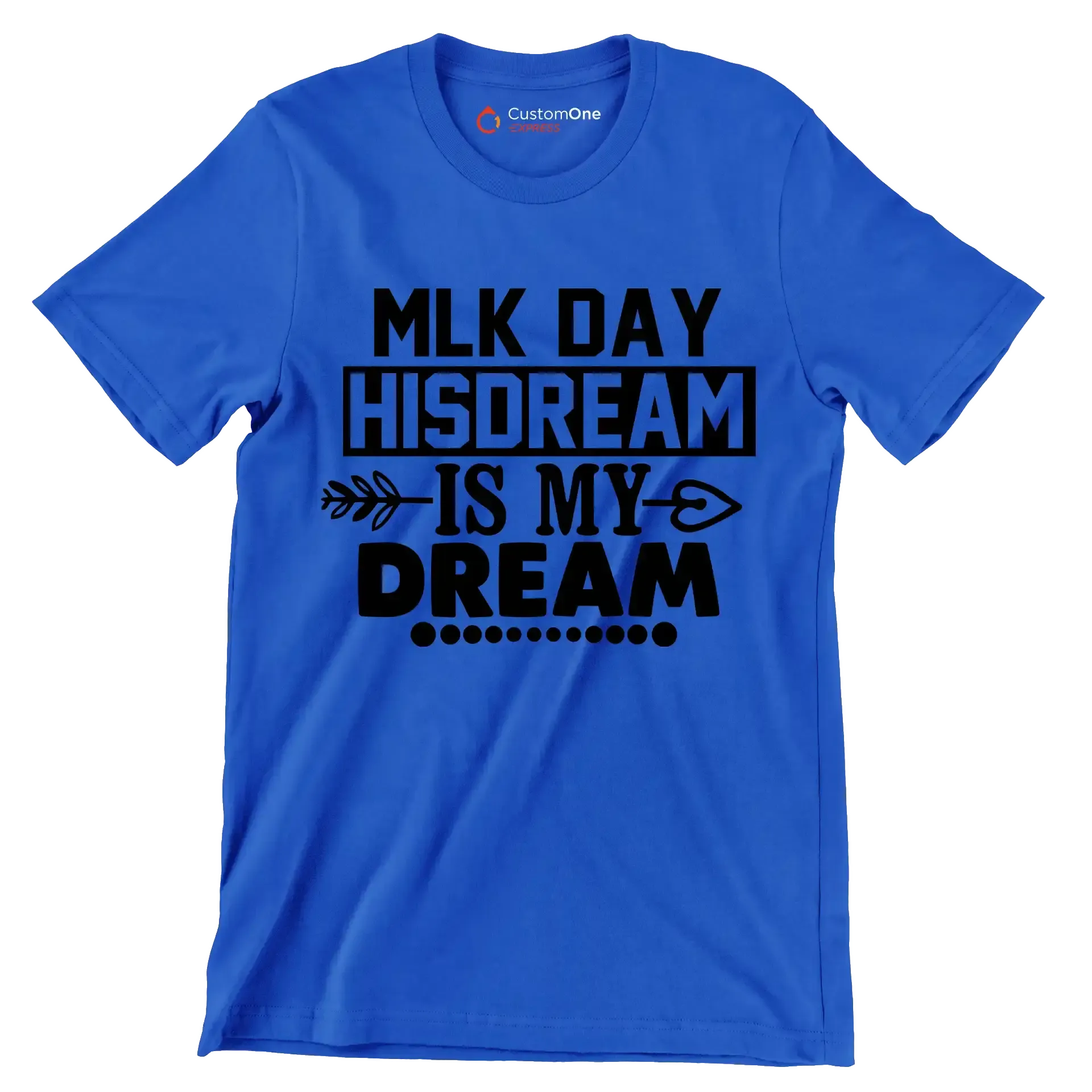 Mlk day his dream is my dream - Martin Luther King T-Shirt-Blue-S-Custom One Express