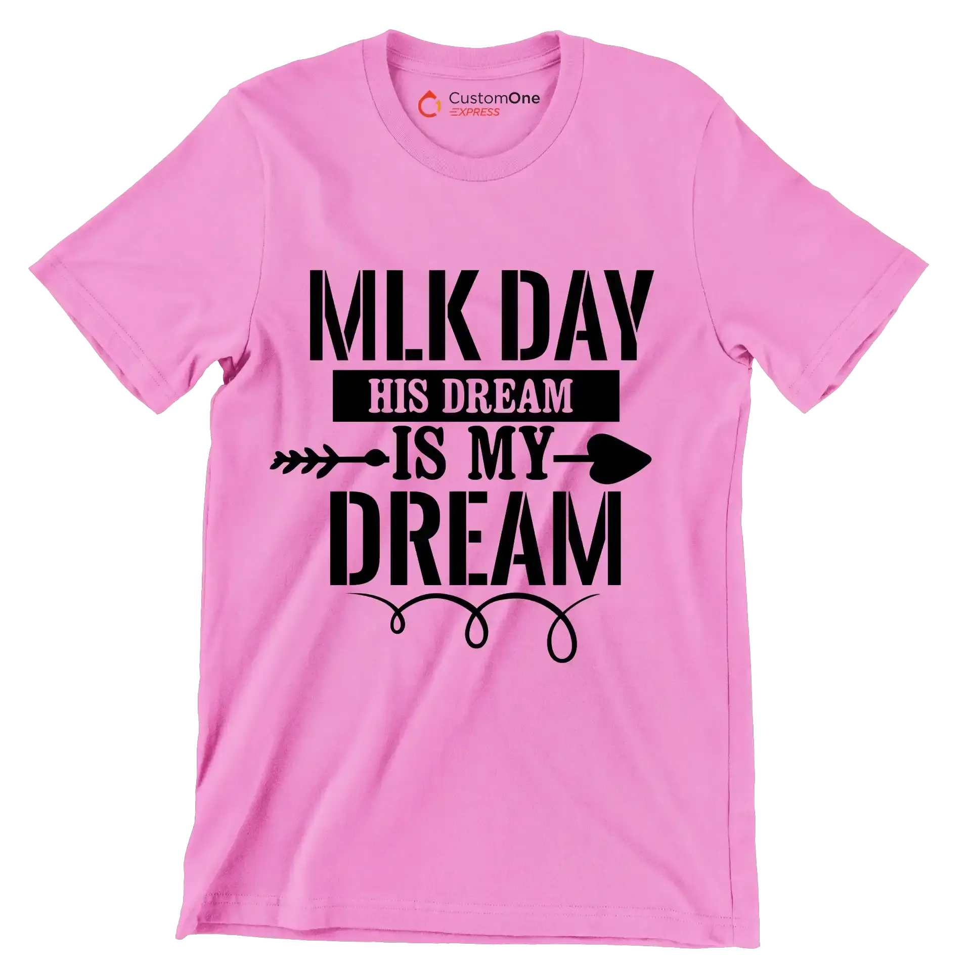 Mlk day his dream is my dream - Martin Luther King T-Shirt-Pink-S-Custom One Express