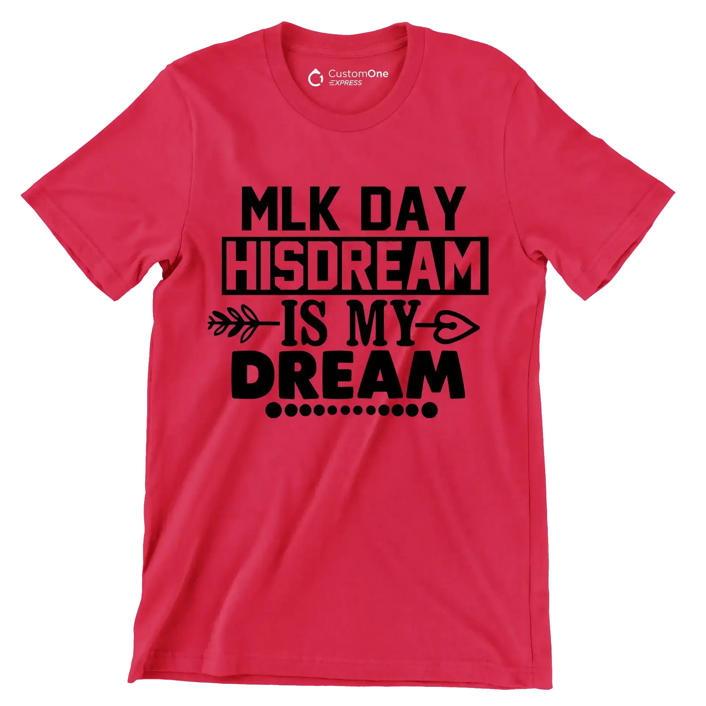 Mlk day his dream is my dream - Martin Luther King T-Shirt-Red-S-Custom One Express