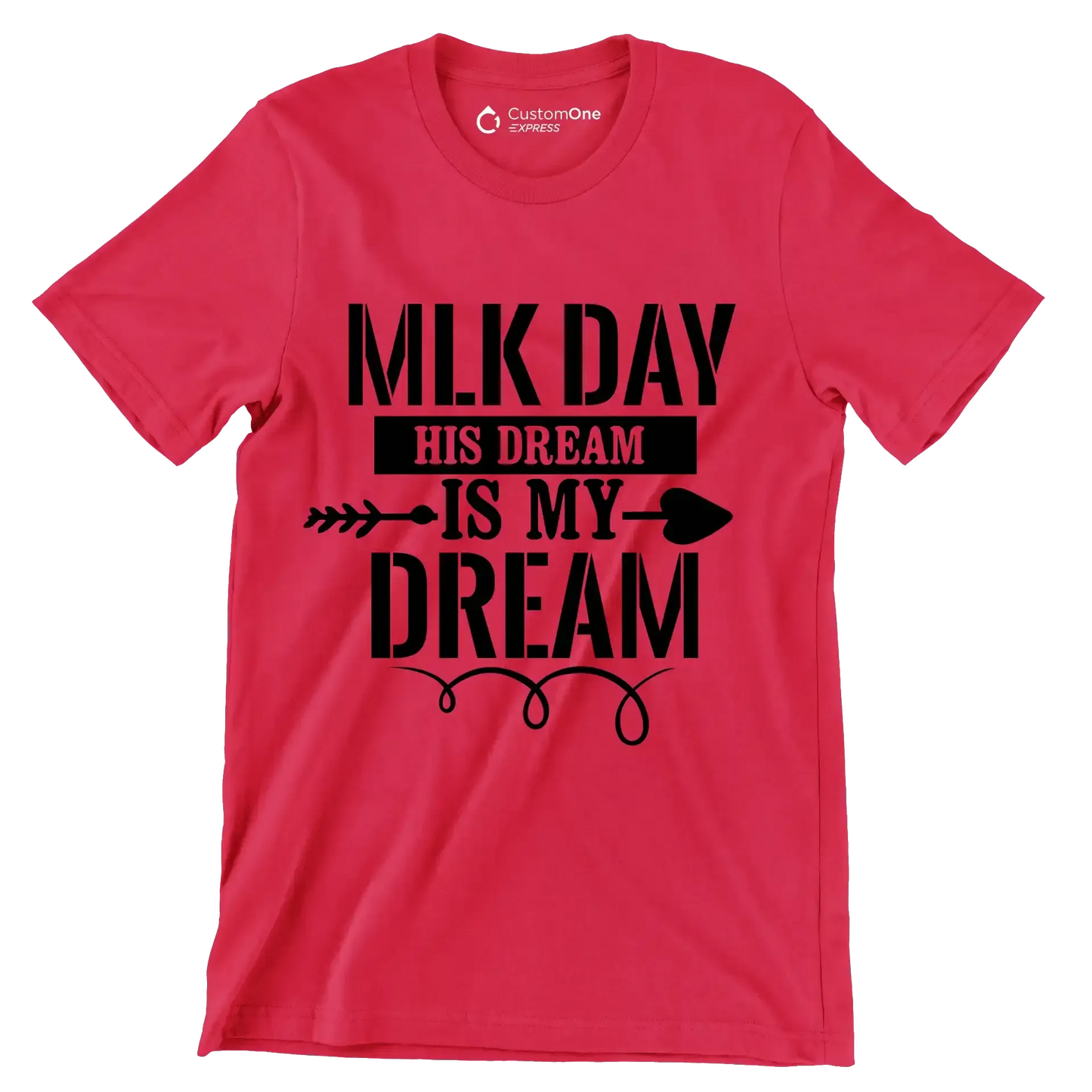Mlk day his dream is my dream - Martin Luther King T-Shirt-Red-S-Custom One Express