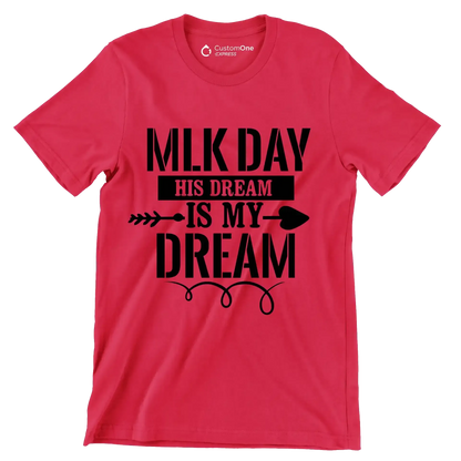 Mlk day his dream is my dream - Martin Luther King T-Shirt-Red-S-Custom One Express