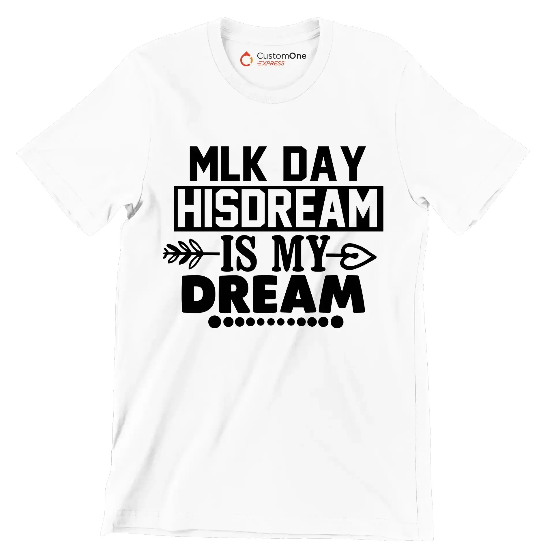 Mlk day his dream is my dream - Martin Luther King T-Shirt-White-S-Custom One Express