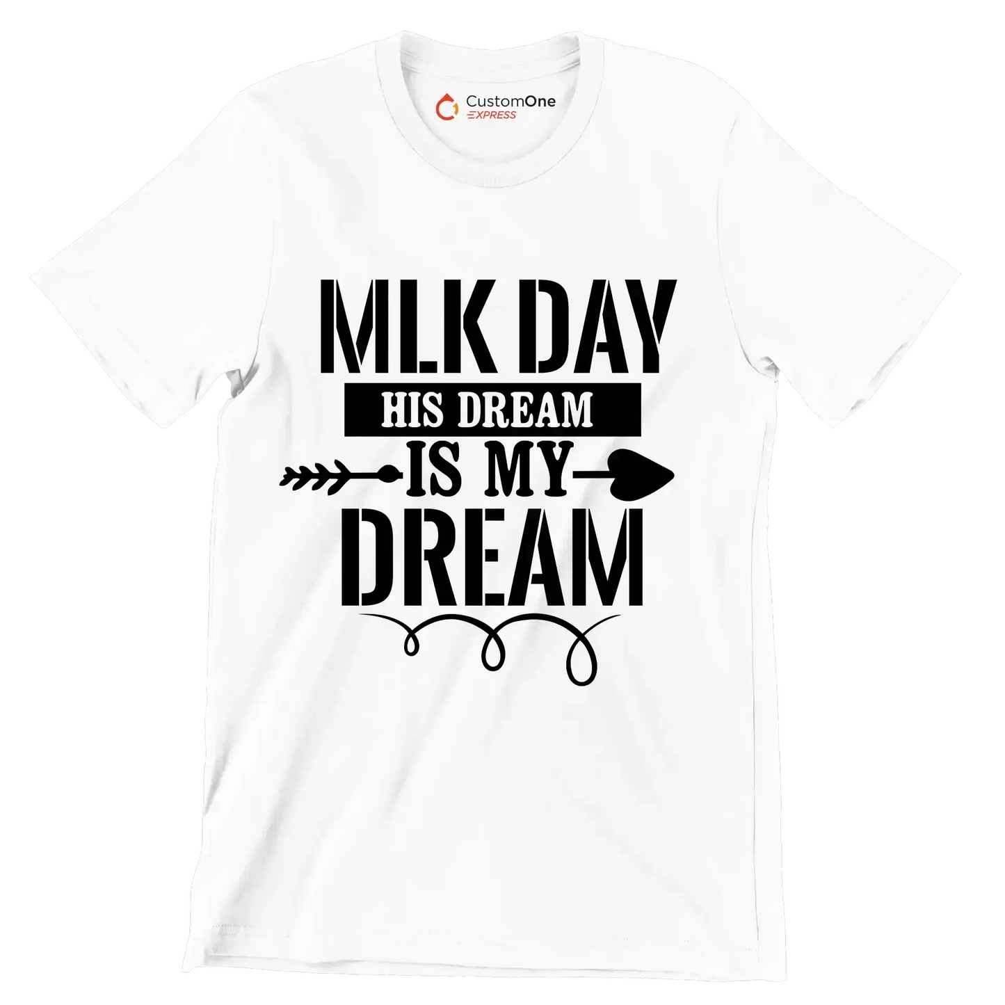 Mlk day his dream is my dream - Martin Luther King T-Shirt-White-S-Custom One Express