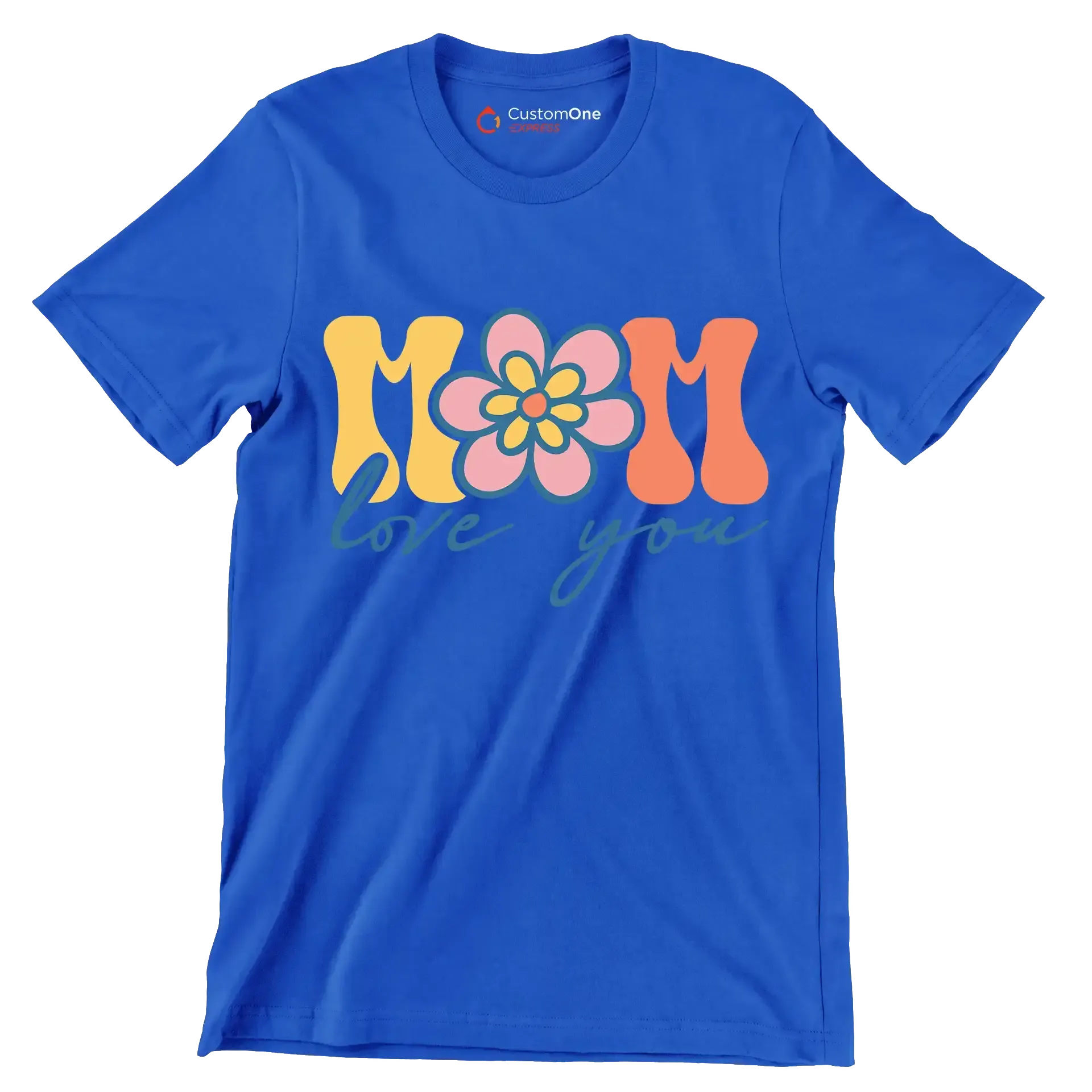 Mom Love You - Mother’s Day T-Shirt-Blue-S-Custom One Express