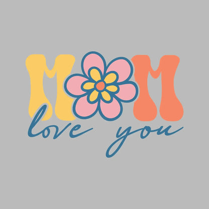 Mom Love You - Mother’s Day T-Shirt-Black-S-Custom One Express