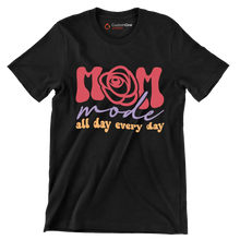 Mom Mode All Day Every Day - Mother’s Day T-Shirt-Black-S-Custom One Express