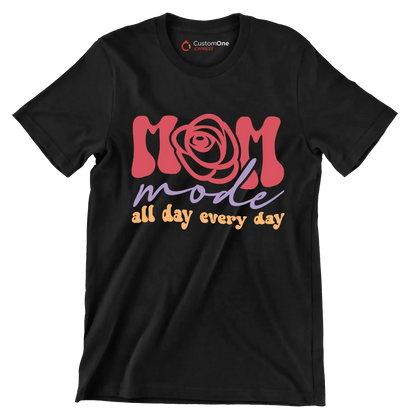 Mom Mode All Day Every Day - Mother’s Day T-Shirt-Black-S-Custom One Express