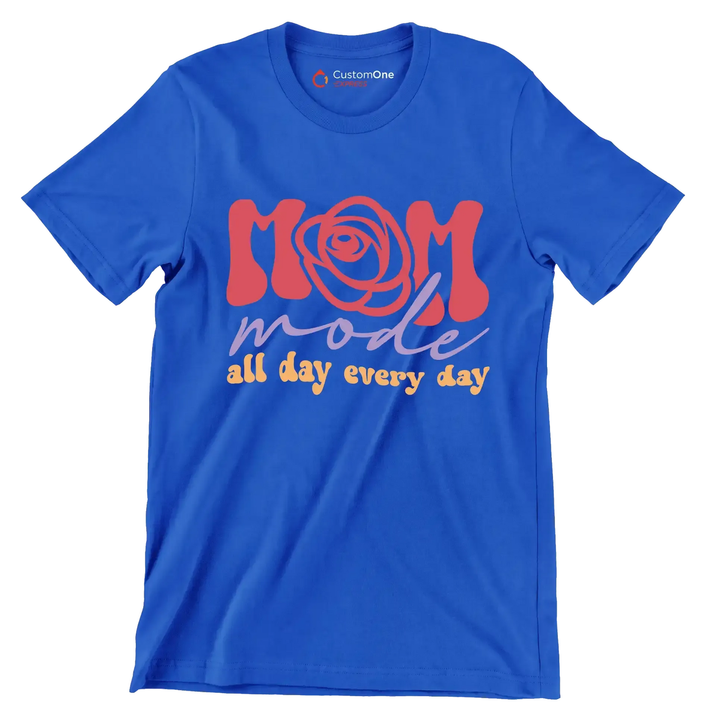 Mom Mode All Day Every Day - Mother’s Day T-Shirt-Blue-S-Custom One Express
