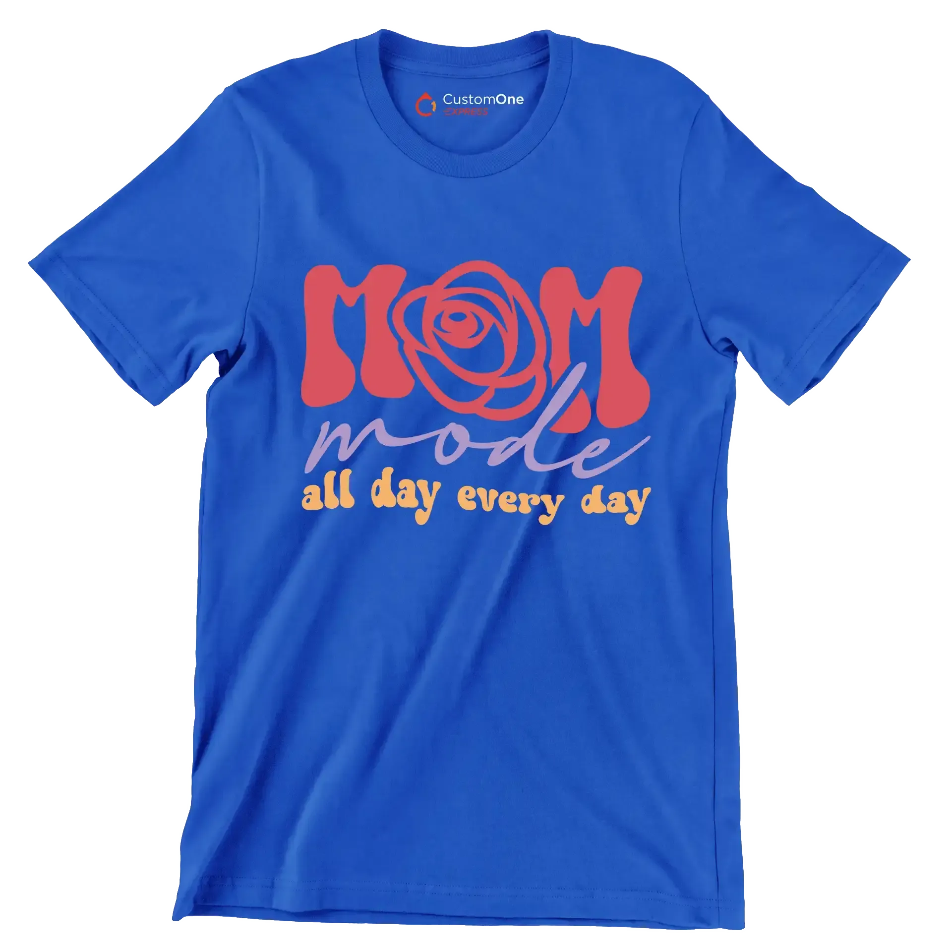 Mom Mode All Day Every Day - Mother’s Day T-Shirt-Blue-S-Custom One Express