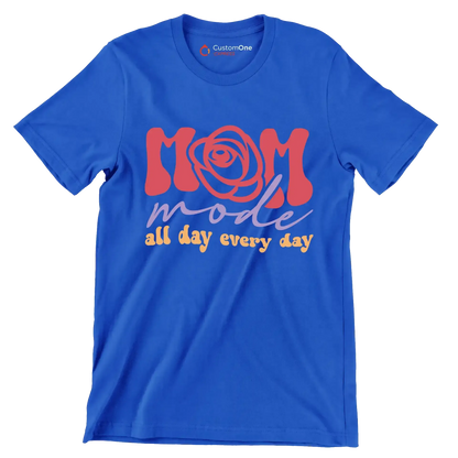Mom Mode All Day Every Day - Mother’s Day T-Shirt-Blue-S-Custom One Express