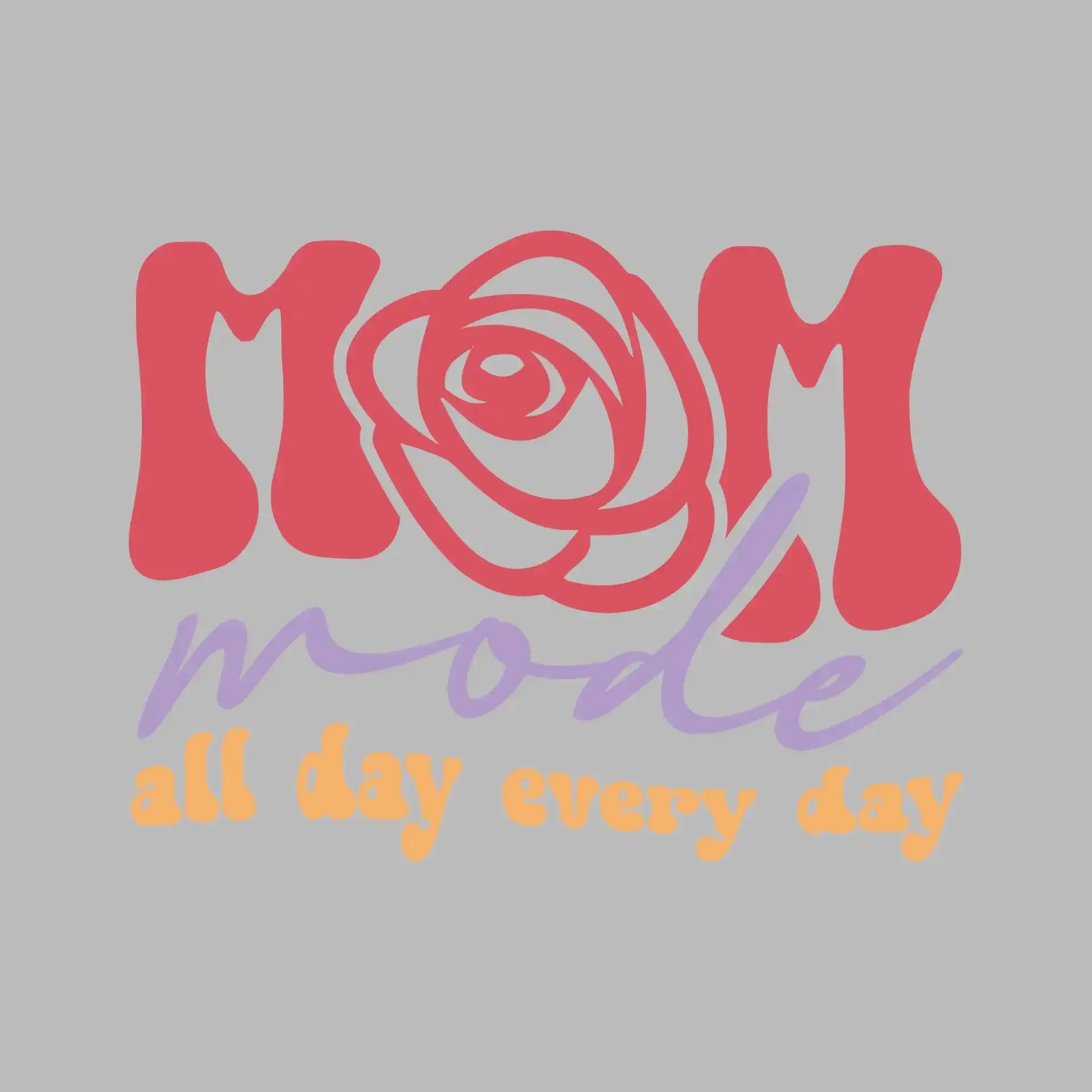 Mom Mode All Day Every Day - Mother’s Day T-Shirt-Black-S-Custom One Express