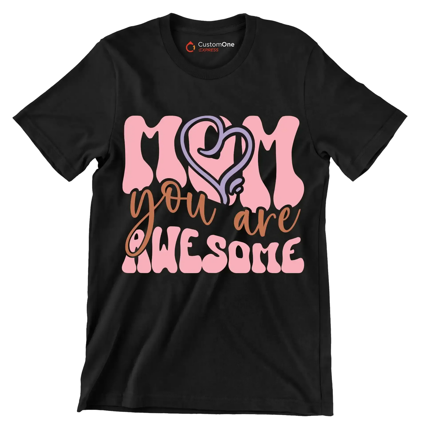 Mom You Are Awesome - Mother’s Day T-Shirt-Black-S-Custom One Express
