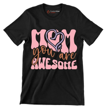 Mom You Are Awesome - Mother’s Day T-Shirt-Black-S-Custom One Express