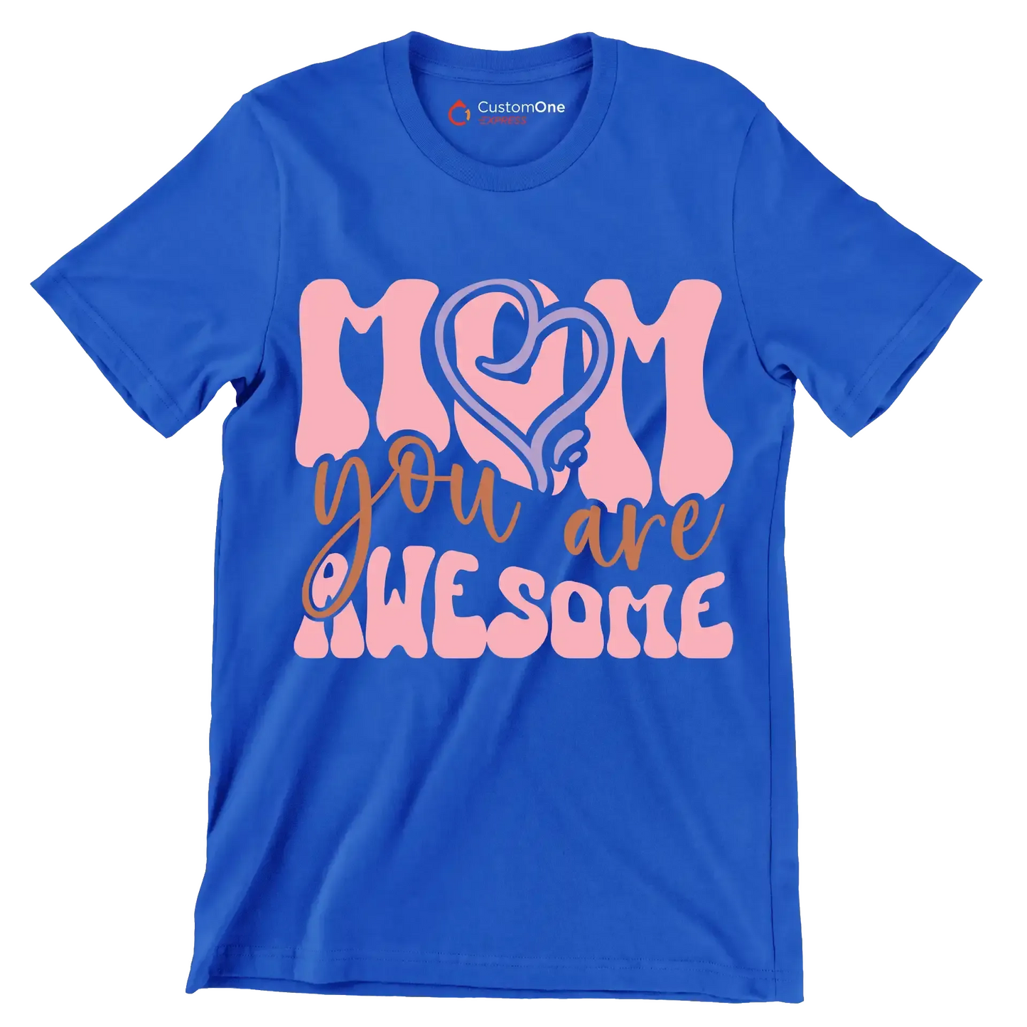 Mom You Are Awesome - Mother’s Day T-Shirt-Blue-S-Custom One Express