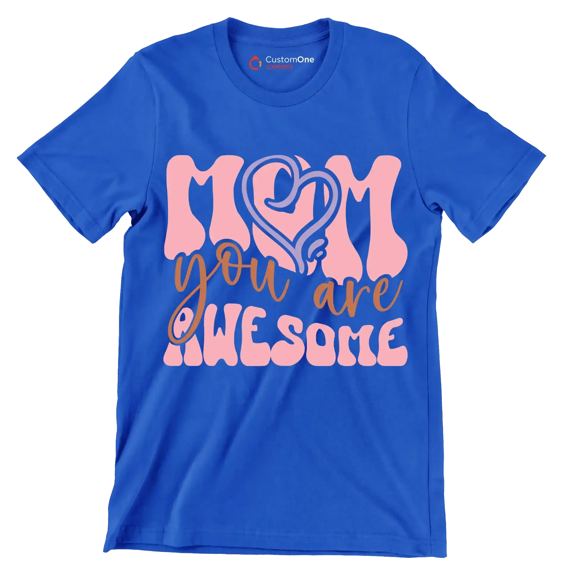 Mom You Are Awesome - Mother’s Day T-Shirt-Blue-S-Custom One Express