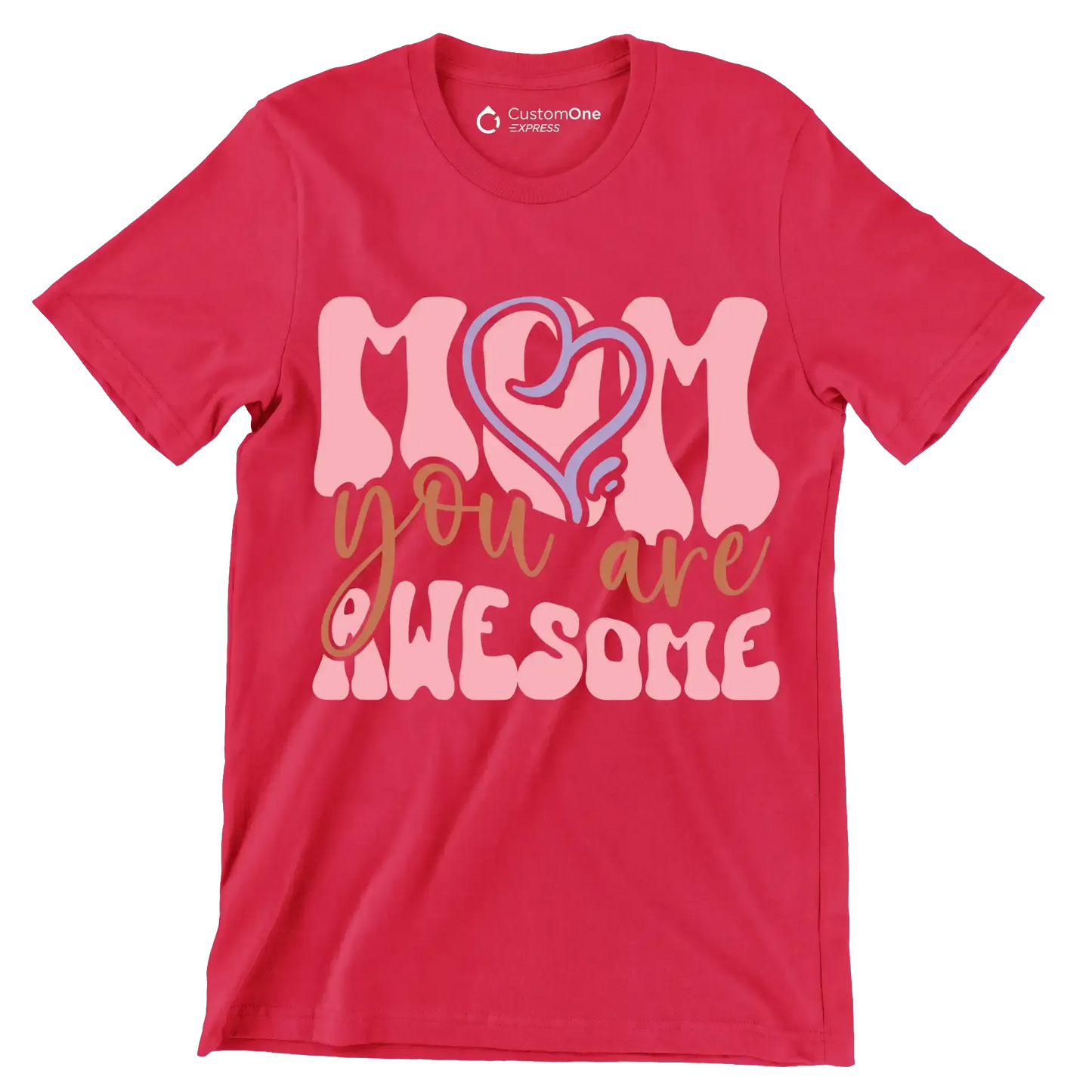 Mom You Are Awesome - Mother’s Day T-Shirt-Red-S-Custom One Express