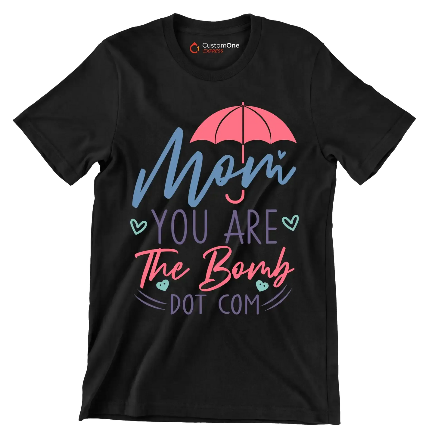 Mom You Are The Bomb Dot Com - Mother’s Day T-Shirt-Black-S-Custom One Express