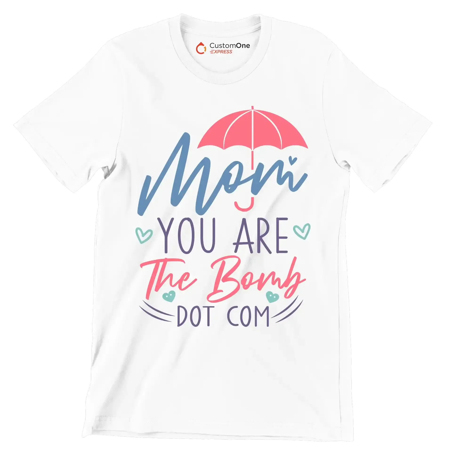 Mom You Are The Bomb Dot Com - Mother’s Day T-Shirt-White-S-Custom One Express