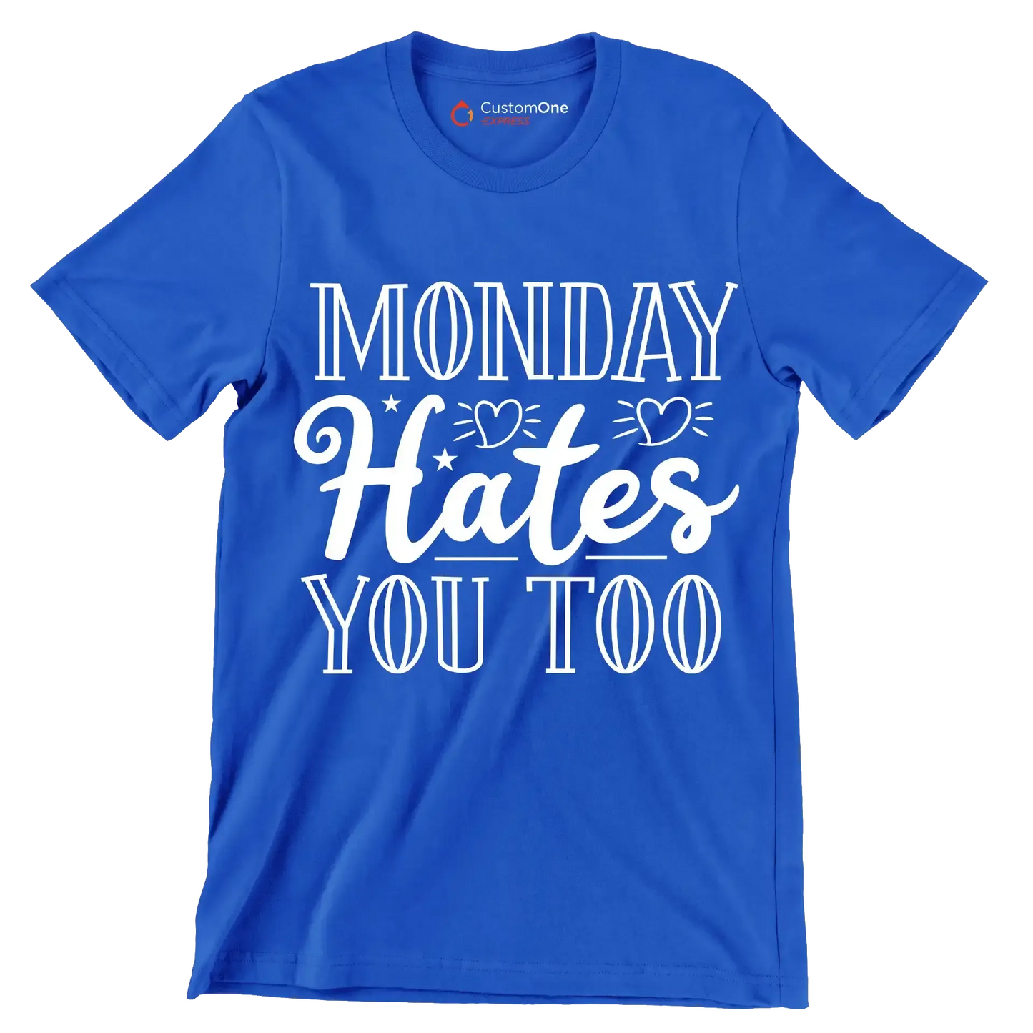 Monday hates you too - Sarcasm Themed T-Shirt-Blue-S-Custom One Express