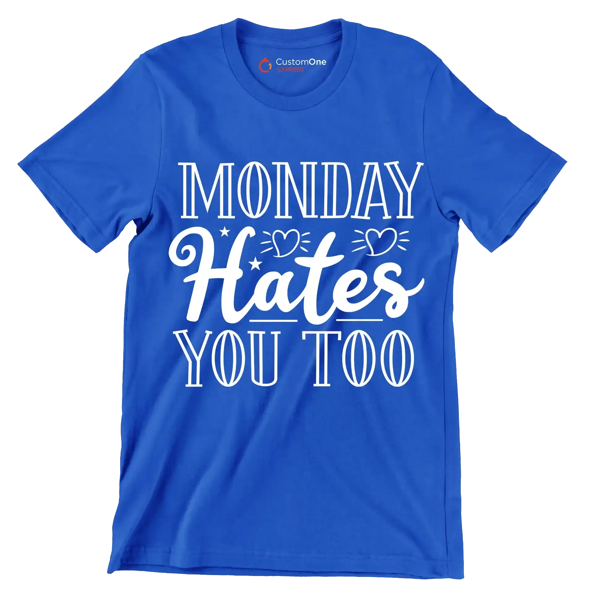 Monday hates you too - Sarcasm Themed T-Shirt-Blue-S-Custom One Express