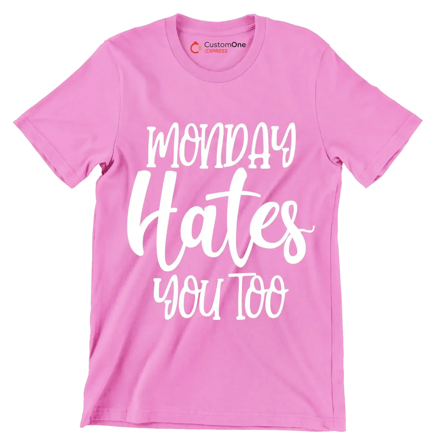Monday hates you too - Sarcasm Themed T-Shirt-Pink-S-Custom One Express