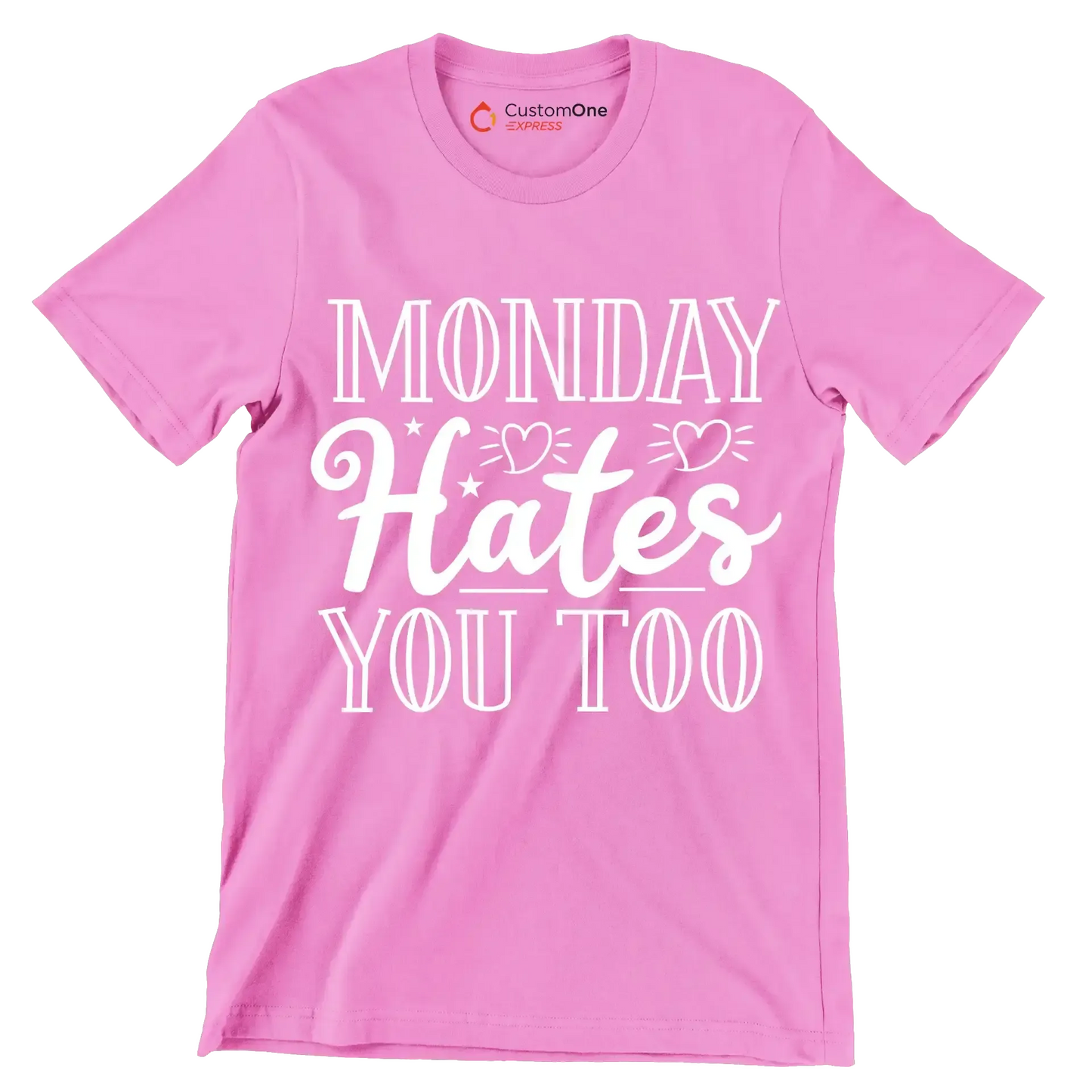 Monday hates you too - Sarcasm Themed T-Shirt-Pink-S-Custom One Express