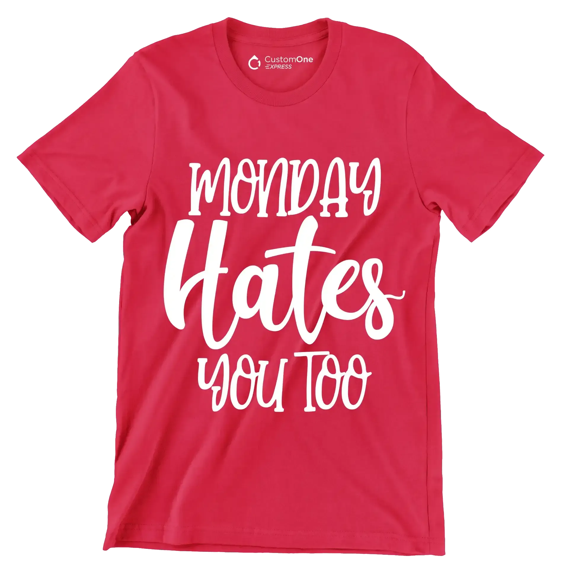 Monday hates you too - Sarcasm Themed T-Shirt-Red-S-Custom One Express