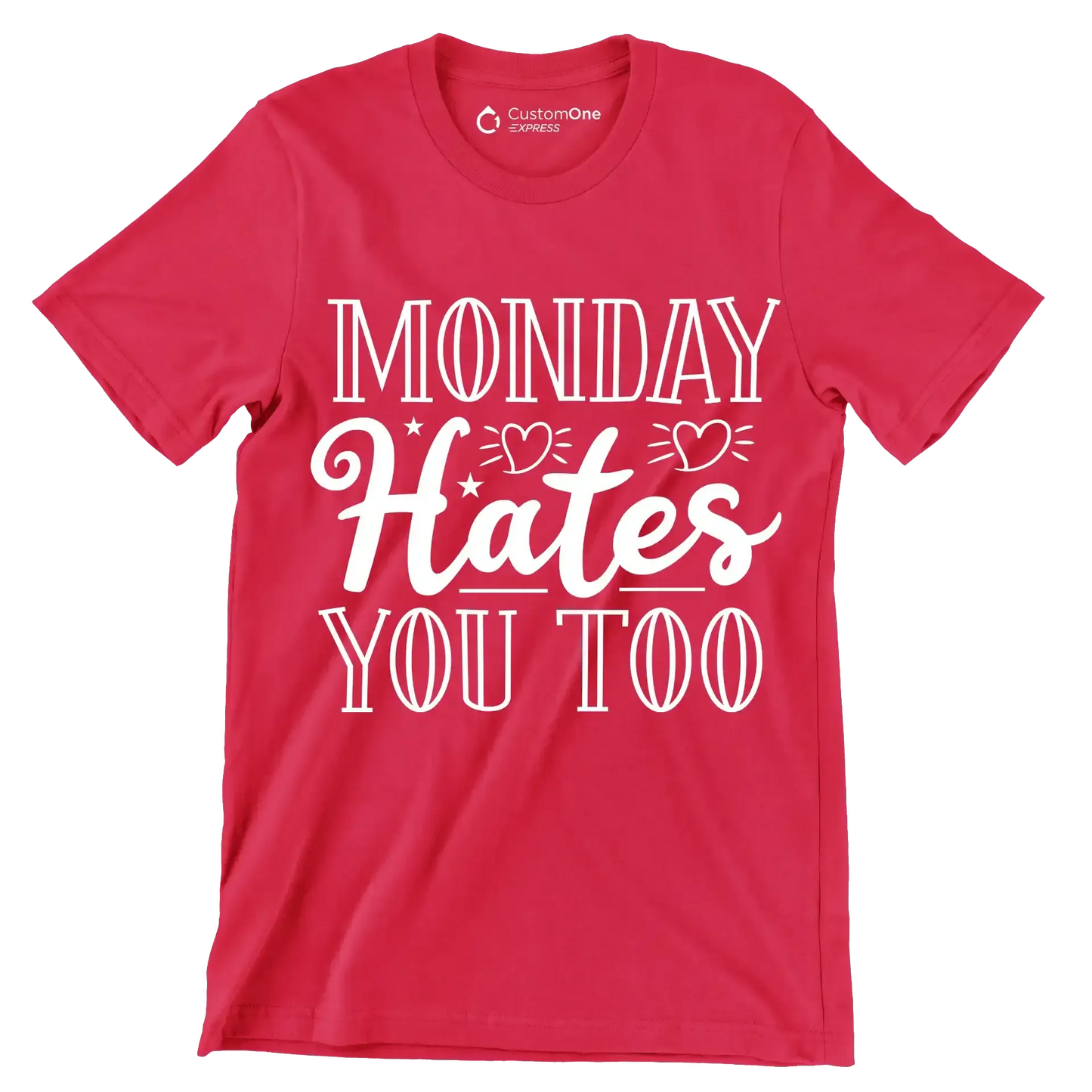 Monday hates you too - Sarcasm Themed T-Shirt-Red-S-Custom One Express