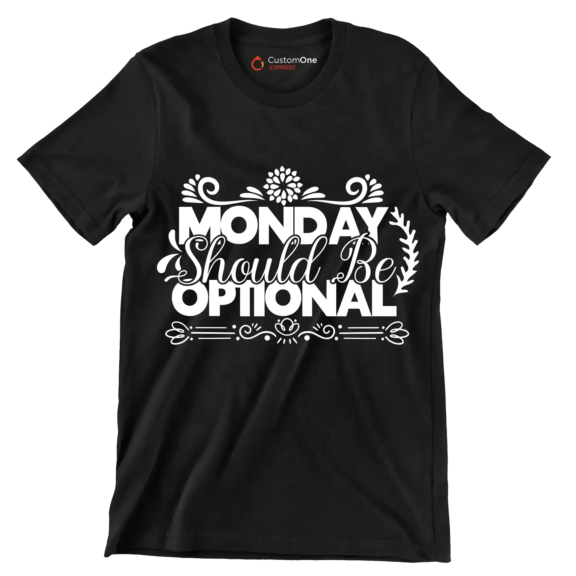 Monday should be optional - Sarcasm Themed T-Shirt-Black-S-Custom One Express