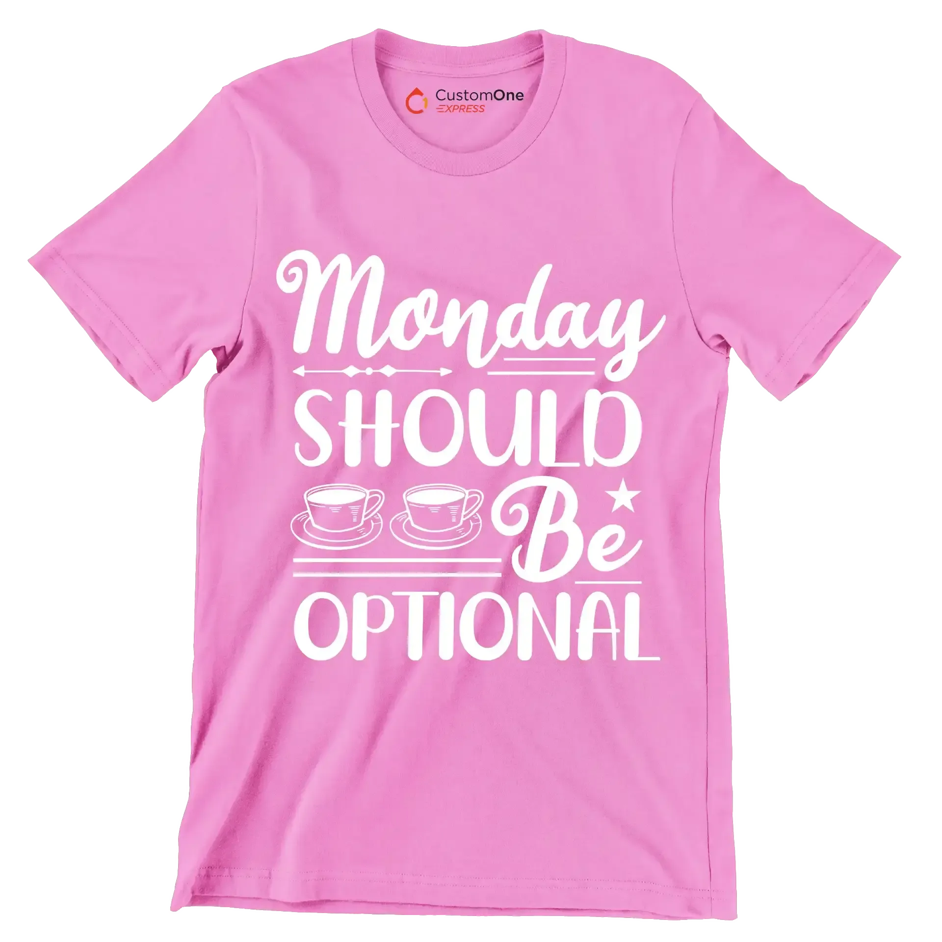 Monday should be optional - Sarcasm Themed T-Shirt-Pink-S-Custom One Express