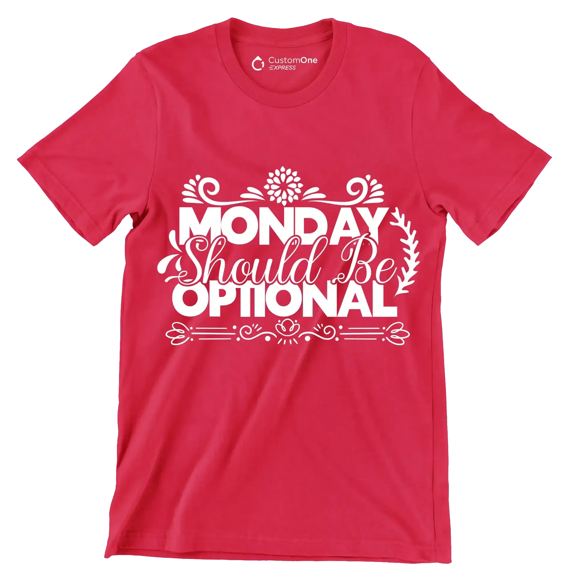 Monday should be optional - Sarcasm Themed T-Shirt-Red-S-Custom One Express
