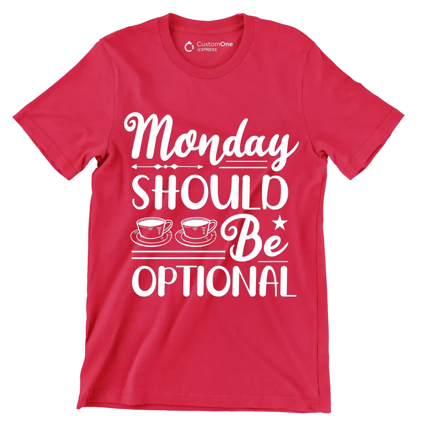 Monday should be optional - Sarcasm Themed T-Shirt-Red-S-Custom One Express