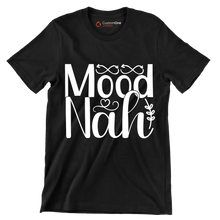 Mood nah - Sarcasm Themed T-Shirt-Black-S-Custom One Express