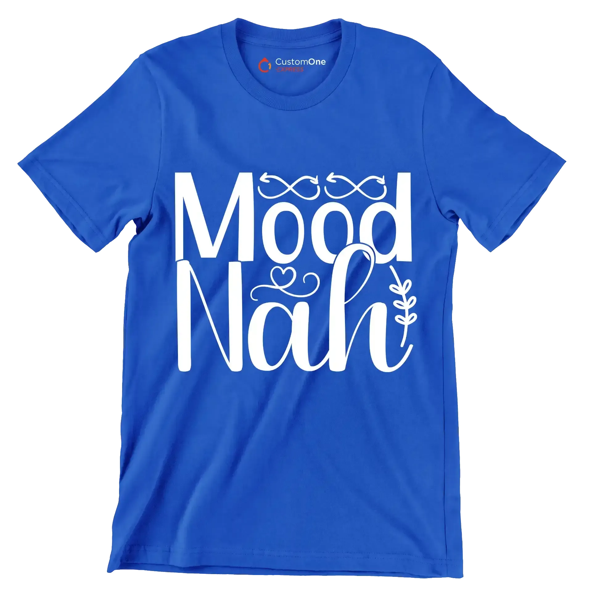 Mood nah - Sarcasm Themed T-Shirt-Blue-S-Custom One Express