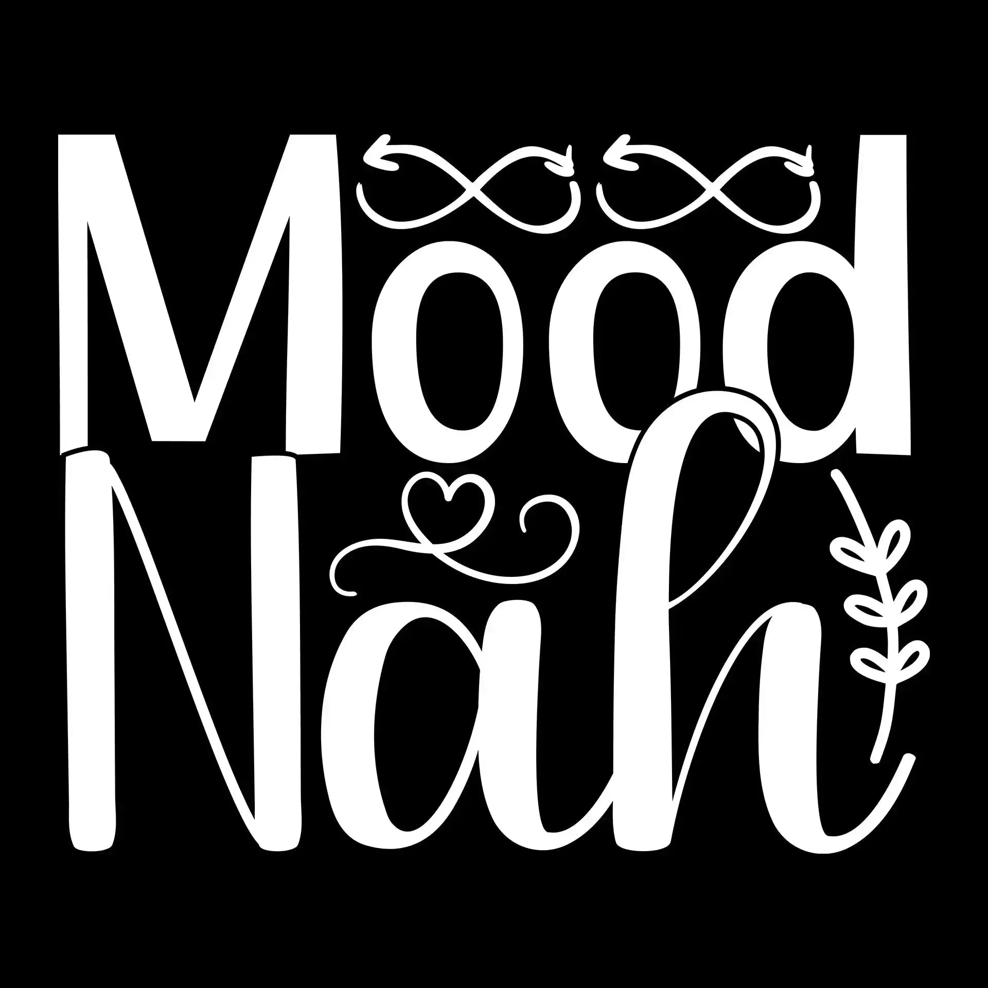 Mood nah - Sarcasm Themed T-Shirt-Black-S-Custom One Express