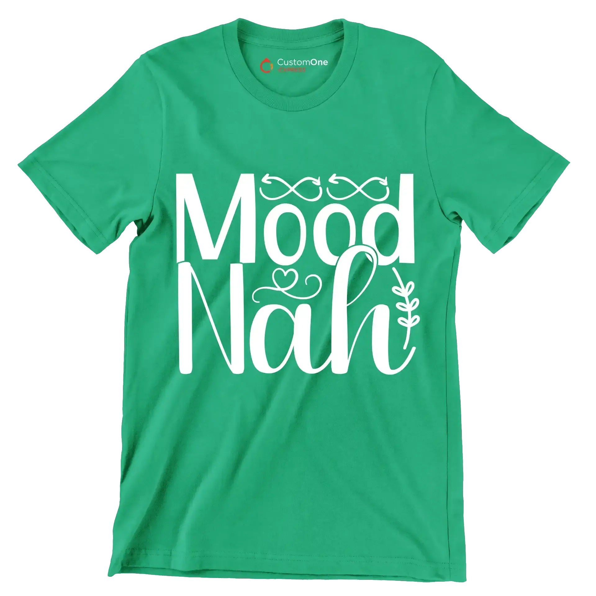 Mood nah - Sarcasm Themed T-Shirt-Green-S-Custom One Express