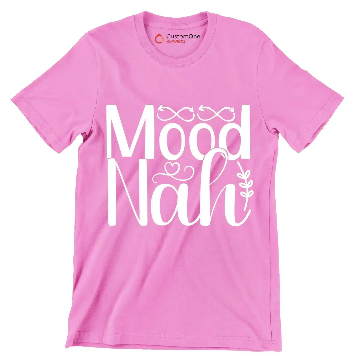 Mood nah - Sarcasm Themed T-Shirt-Pink-S-Custom One Express