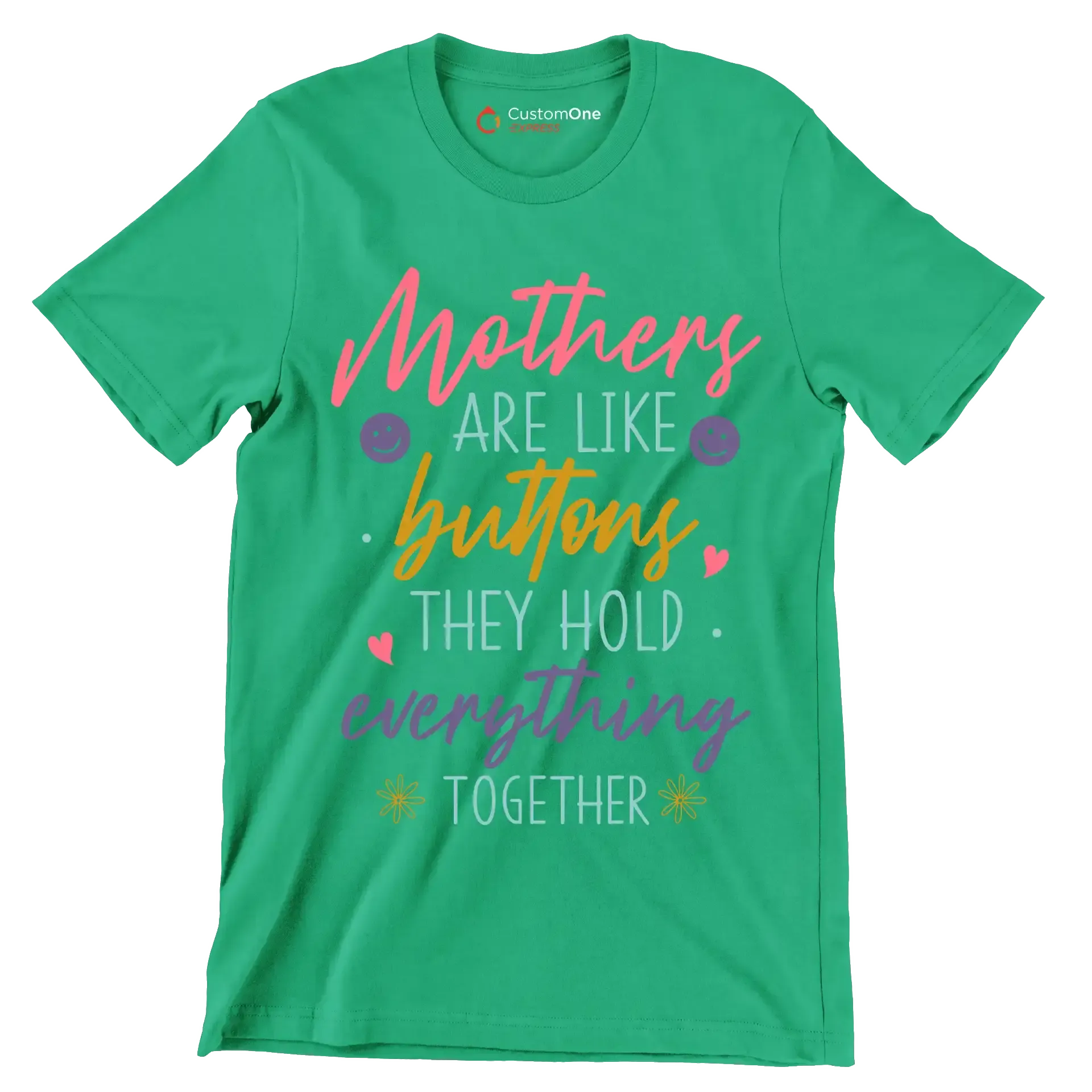 Mothers Are Like Buttons They Hold Everything Together - Mother’s Day T-Shirt-Green-S-Custom One Express